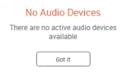 The pop-up says There are no active audio devices available.