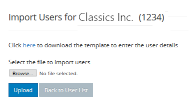 The Import Users page, where you upload the completed bulk upload template to add multiple users to the system. 