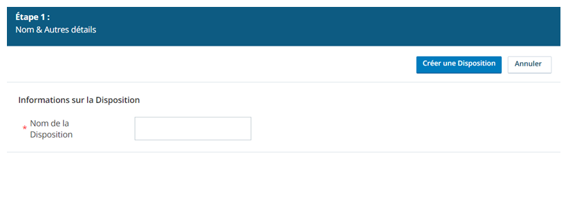 Cette image montre la première page de l’assistant Créer une disposition lorsque CXone Mpower n’inclus pas Personal Connection.